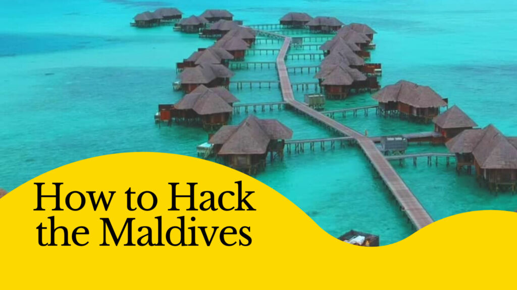 How to Hack the Maldives