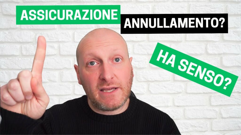 ASSICURAZIONE ANNULLAMENTO VIAGGIO: FARLA O NO?