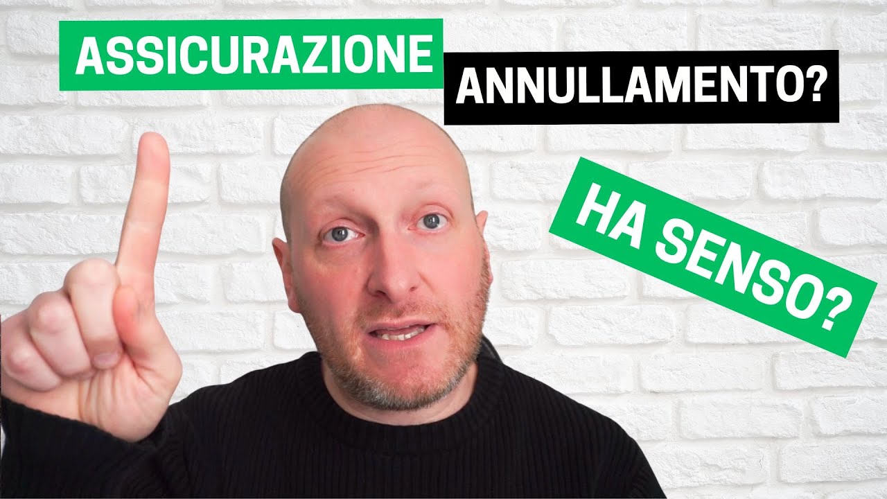 ASSICURAZIONE ANNULLAMENTO VIAGGIO: FARLA O NO?