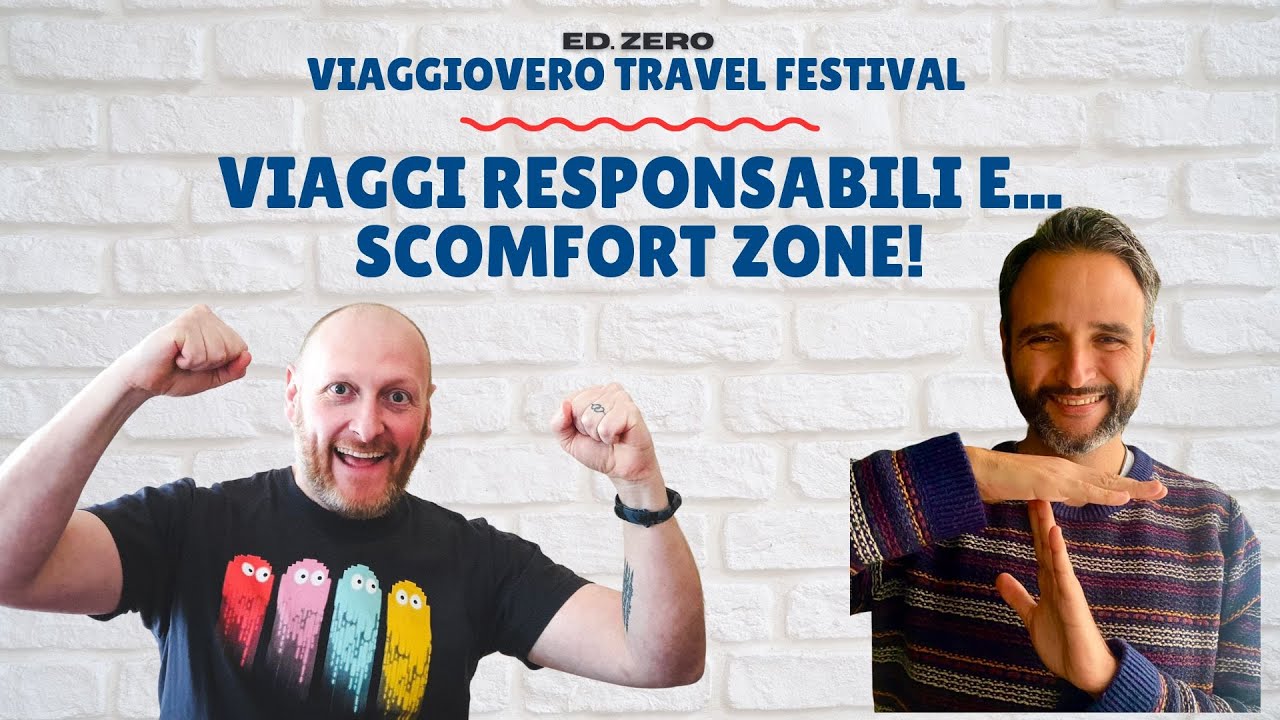 VIAGGI NATURALI E RESPONSABILI: SCOMFORT ZONE.