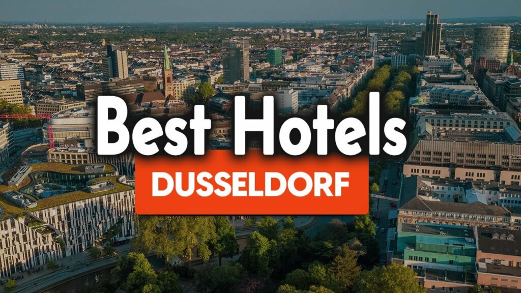Best Hotels In Dusseldorf - For Families, Couples, Work Trips, Luxury & Budget