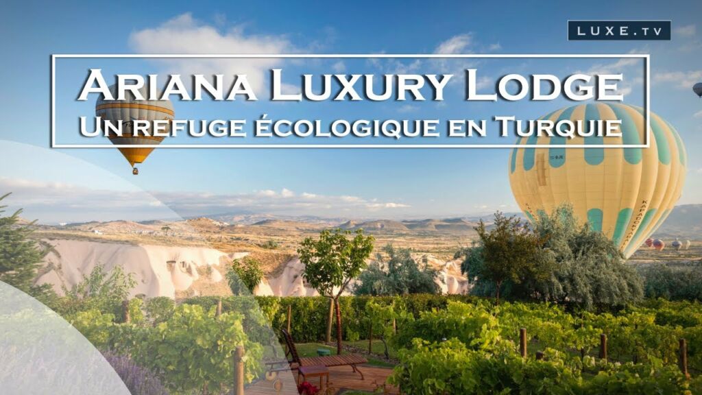 Turquie - Ariana Luxury Lodge, un sublime refuge écologique - LUXE.TV